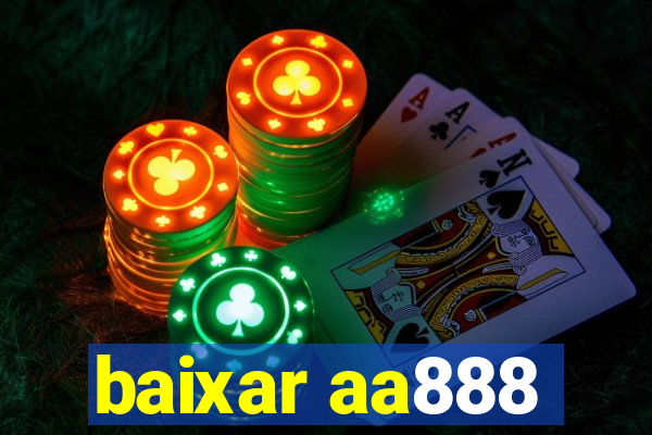 baixar aa888